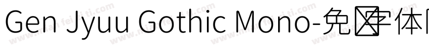 Gen Jyuu Gothic Mono字体转换